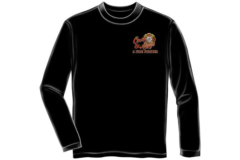 ONCE A FIREFIGHTER Long Sleeve T-Shirt