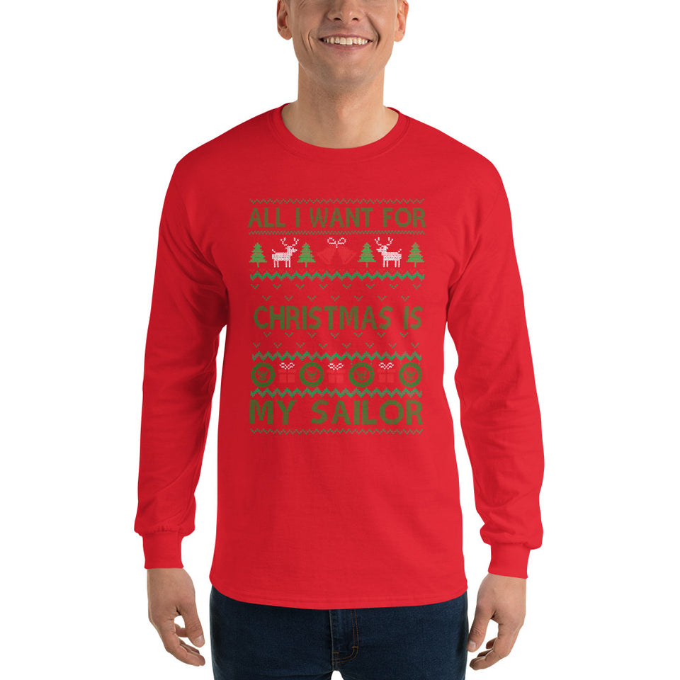 All I Want For Christmas Is My Sailor Long Sleeve Christmas T-Shirt