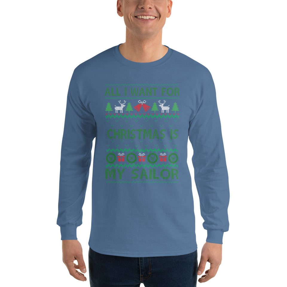 All I Want For Christmas Is My Sailor Long Sleeve Christmas T-Shirt