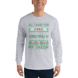 All I Want For Christmas Is My Sailor Long Sleeve Christmas T-Shirt